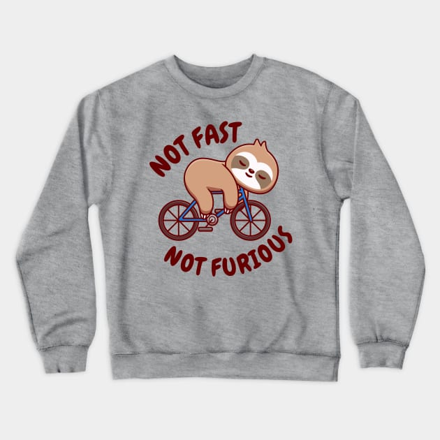 Not Fast Not Furious - Cute Sloth Crewneck Sweatshirt by G! Zone